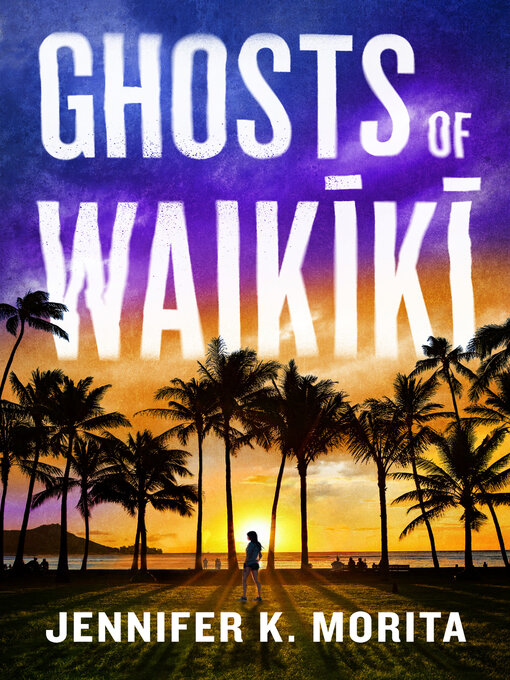 Title details for Ghosts of Waikiki by Jennifer K. Morita - Available